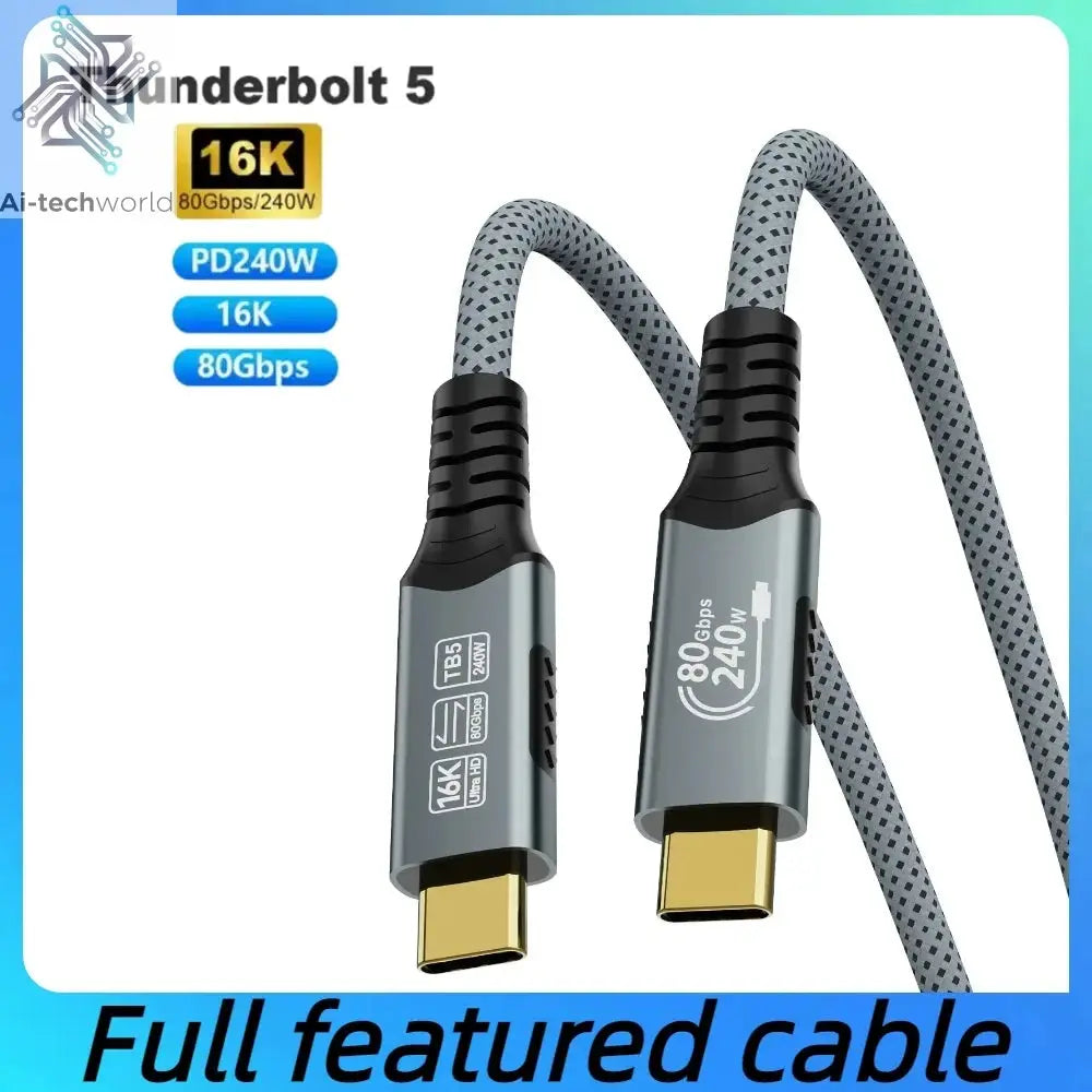 Thunderbolt 5 Type-C Cable 16K@30Hz 8K 48V/5A  PD240W 80Gbps Type-C to USB C for iphone 15 Pro Tablet Switch Laptop MacBook Pro - Ai-TechWorld